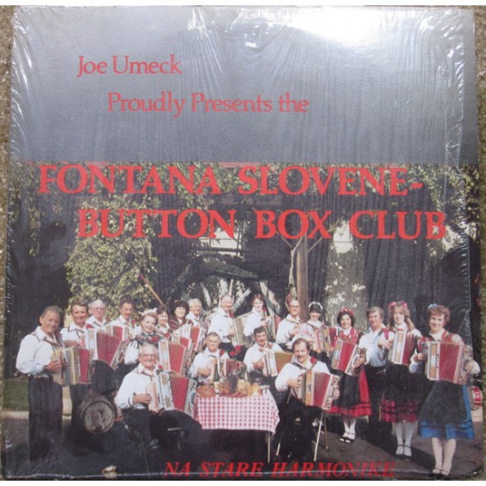 The Fontana Slovene Button Box Club – Joe Umeck Proudly Presents The Fontana Slovene Button Box Club - Na Stare Harmonike
