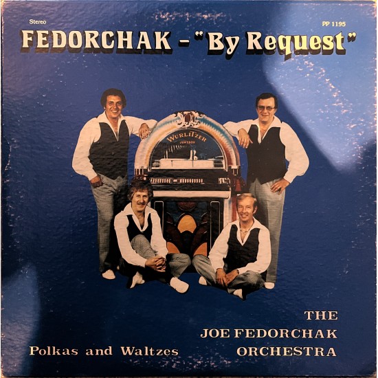 The Joe Fedorchak Orchestra ‎– Fedorchak By Request