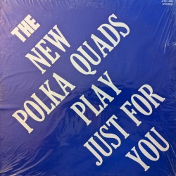 The New Polka Quads ‎– Just For You