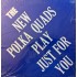 The New Polka Quads ‎– Just For You