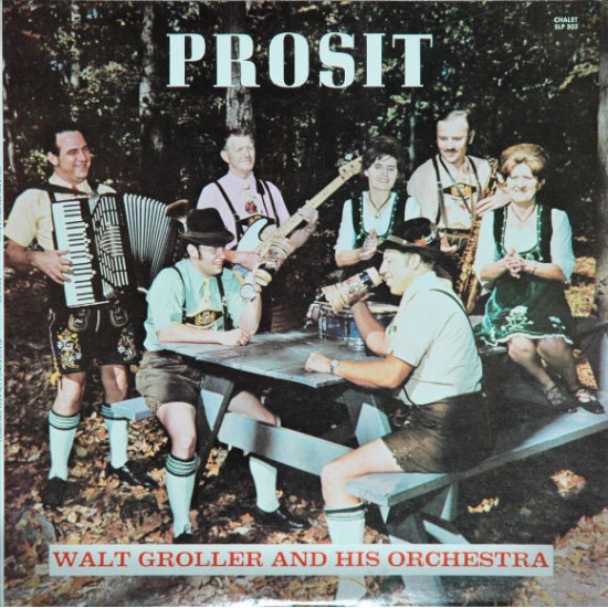 Walt Groller And His Orchestra – Prosit