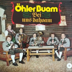 Öhler Buam ‎– Bei Uns Dahoam