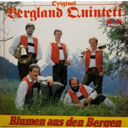 Orig. Bergland Quintett - Blumen aus den Bergen